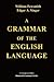 A Grammar of the English Language