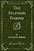 The Splendid Fairing (Classic Reprint)