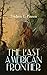 THE LAST AMERICAN FRONTIER:...