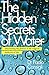 The Hidden Secrets of Water: Discovering the Powers of the Magical Molecule of Life