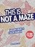 This Is Not a Maze: Hidden ...