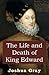 The Life and Death of King ...