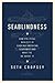 Seablindness: How Political Neglect Is Choking American Seapower and What to Do About It