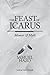 The Feast of Icarus: Memoir...