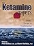 The Ketamine Papers: Scienc...