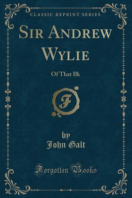Sir Andrew Wylie of that Ilk
