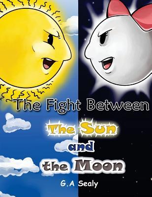 The Fight Between the Sun and the Moon (Little Scientist Series)