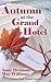 Autumn at the Grand Hotel (...