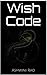Wish Code