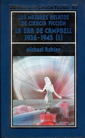 Los mejores relatos de ciencia ficción: La era de Campbell 1936-1945. Vol. I (Mass Market Paperback)