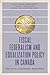 Fiscal Federalism and Equalization Policy in Canada by Daniel Béland