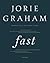 Fast by Jorie Graham