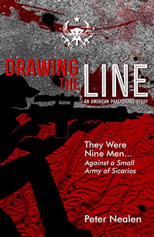 Drawing the Line: An American Praetorians Story (Kindle Edition)