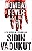 Bombay Fever by Sidin Vadukut