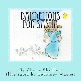 Dandelions for Sasha