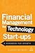 Financial Management for Technology Start-Ups: A Handbook for Growth