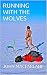 Running with the Wolves