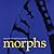 Morphs