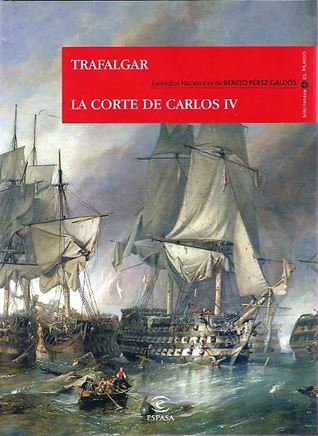 Portada de Trafalgar / La Corte de Carlos IV, de Benito Pérez Galdós