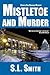 Mistletoe and Murder (Pete ...