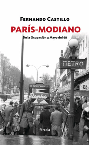 París-Modiano. De la Ocupación a Mayo del 68