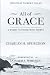 All of Grace: A Word to Those Who Thirst