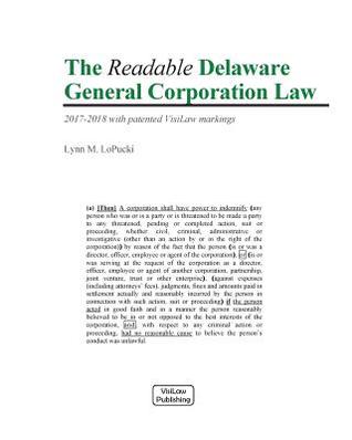 The Readable Delaware General Corporation Law: 2017-2018 with patented VisiLaw markings