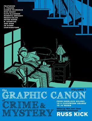 The Graphic Canon of Crime and Mystery, Vol. 1 (Paperback)