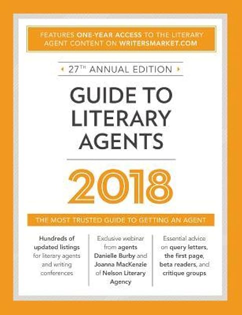 Guide to Literary Agents 2018: The Most Trusted Guide to Getting Published (Market)