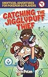Catching The Jigglypuff Thief by Alex Polan Catching The Jigglypuff Thief by Alex Polan