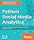 Python Social Media Analytics by Siddhartha Chatterjee