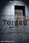 Torgau: nach wahren Begebenheiten (German Edition)