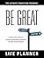 Be Great: Life Planner