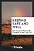 Keeping Safe and Well by C.E. Turner