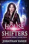 Book cover for House of Shifters (The Vampire Project #4)