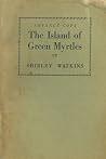 The Island of Green Myrtles