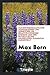Naturwissenschaftliche Monographien Und Lehrbücher by Late Nobel Laureate Max Born