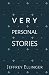 Very Personal Stories