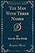 The Man With Three Names (Classic Reprint)