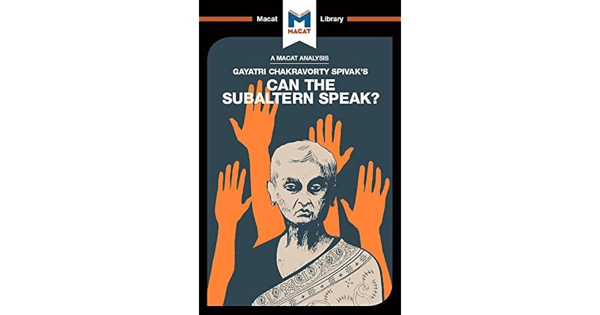 Can the Subaltern Speak? by Graham Riach Can the Subaltern Speak? by Graham Riach