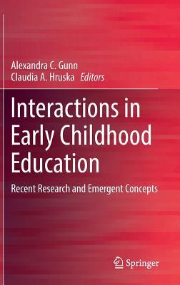 Interactions in Early Childhood Education: Recent Research and Emergent Concepts
