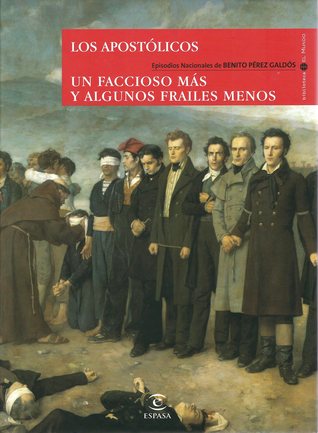 Portada de Los apostólicos / Un faccioso más y algunos frailes menos, de Benito Pérez Galdós