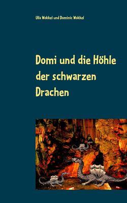 Domi und die Höhle der schwarzen Drachen: Kinderabenteuer im Urlaub (German Edition)