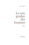 La voix perdue des hommes (French Edition)