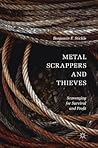 Metal Scrappers and Thieves: Scavenging for Survival and Profit