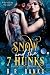 Snow and the 7 Hunks