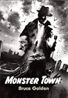 Monster Town by Bruce Golden