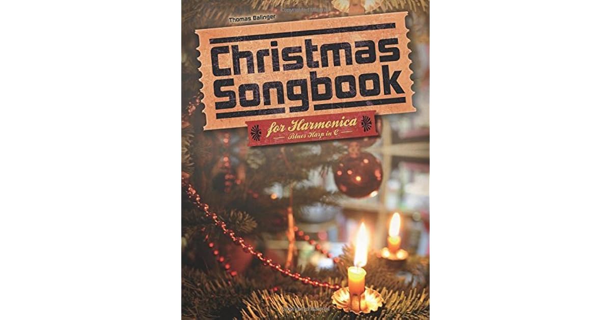 Christmas Songbook for Harmonica Blues Harp in C by Thomas Balinger
