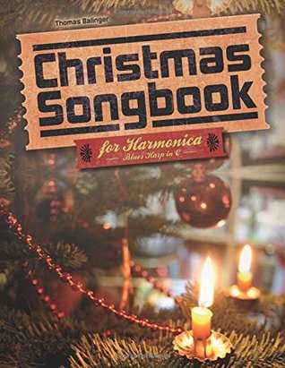 Christmas Songbook for Harmonica: Blues Harp in C (Songbooks for Harmonica)