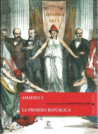 Amadeo I / La Primera República (Hardcover)